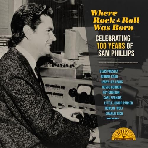 VARIOUS ARTISTS - WHERE ROCK  N  ROLL WAS BORN: CELEBRATING 100 YEARS OF SAM PHILLIPS (V ARIOUS ARTISTS) (VINYL) Hot on Sale